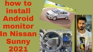 Can We install Android monitor without Special frame in Nissan Sunny 2021 model