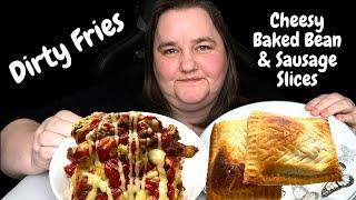 Dirty Fries MUKBANG | Cheesy Bean n Sausage Slices/Bakes | EAT WITH ME