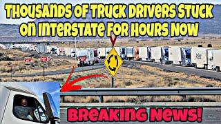 Breaking News! Semi Truck Pileup Causes Thousands Of Truck Drivers To Be Stuck On Interstate 