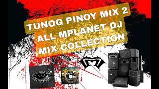 Tunog pinoy mix 2 all mplanet dj mix collection