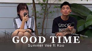 GOOD TIME ( Guitar Version ) - Summer Vee, Koo