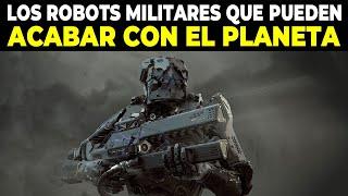 Los 5 robots militares más poderos y avanzados del MUNDO