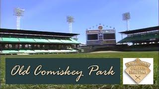 America’s Classic Ballparks - Old Comiskey Park