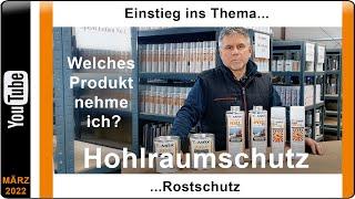 Einstieg ins Thema Rostschutz - Hohlraumschutz: Welches Produkt nehme ich?