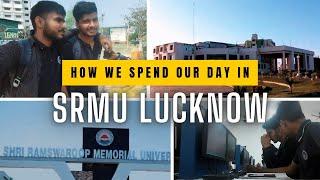 How We spend our day in college  | SRMU | Priyanshu Raosahab