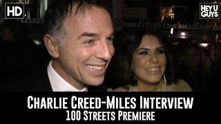 100 Streets Premiere - Charlie Creed-Miles Interview