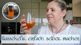 Wasserkefir einfach selber machen  | Probiotische Limonade für zu Hause | TAGAUS TAGEIN |