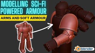 Modelling Sci-fi Powered Armour in Blender - Arms and Soft Armour