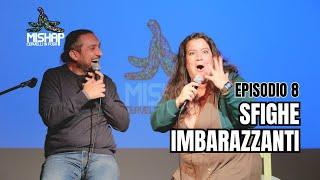 MISHAP S2 E8 - SFIGHE IMBARAZZANTI