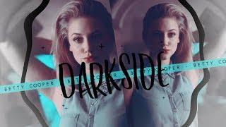 Betty Cooper ►| Dark Side
