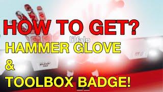 How to get the Hammer Glove and Toolbox Badge | Slap Battles