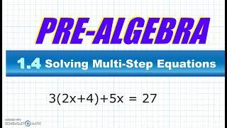 BIM Pre-Algebra 1-4 Solving Multi Step Equations