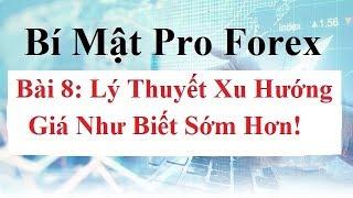 Bí mật Pro Forex  Bài 8 - Lý Thuyết Xu Hướng - Cách vẽ TrendLine - Cách Xác Định Xu Hướng Forex Pro