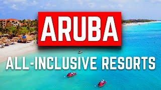 NEW | Top 5 MOST Luxury All-Inclusive Resorts In Aruba 2024