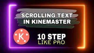 Scrolling text in kinemaster || How to add scrolling text in kinemaster || Moving text in kinemaster