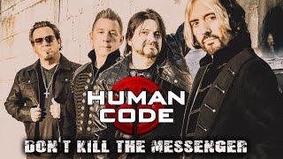 HUMAN CODE - "Don't Kill the Messenger" (Official Video)