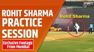 Watch : Rohit Sharma's Practice Session with Mumbai Ranji Team । EXCLUSIVE FOOTAGE FROM MUMBAI