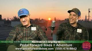 Mike Broderick & Jorge Negrete, Pedal Forward Bikes + Adventure