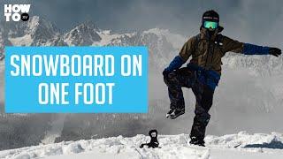 RIDE ONE FOOTED ON A SNOWBOARD | HOW TO XV