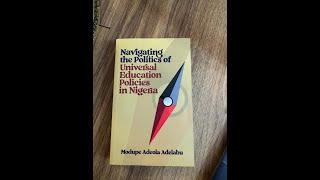 Navigating the Politics Of Universal Education Policies in Nigeria.