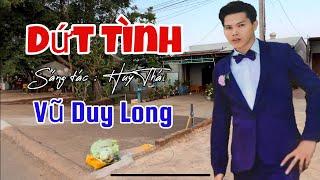 LK Dứt Tình St Huy Thái | Vũ Duy Long ( nghe mà thấm thía )