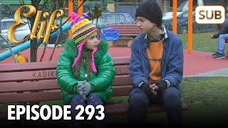 Elif Episode 293 | English Subtitle