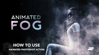 How to use -  Animated Fog Photoshop Action