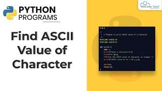 Python Find ASCII Value of Character Program | Python Programming