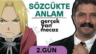 Sözcükte Anlam | Gerçek - Yan - Mecaz Anlam | 2.GÜN