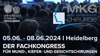 Fachkongress für Mund-Kiefer-Gesichtschirurgie:  05.06. - 08.06.2024 Heidelberg