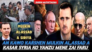 AN KAWO KARSHEN MULKIN AL,ASSAD A KASAR SYRIA KO YANZU MENE ZAI FARU ??