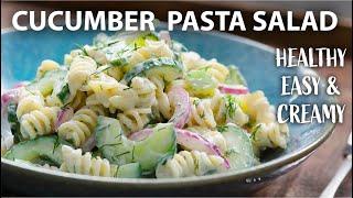 CUCUMBER PASTA SALAD Recipe with Easy Salad Dressing | Vegetarian and Vegan Recipes