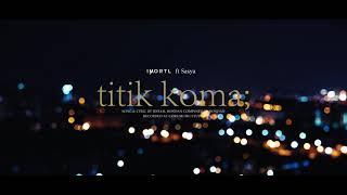 IMORTL - Titik Koma ( Ft Sasya ) Official Lyric Video
