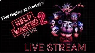 Five Nights At Freddy's: Help Wanted 2 PC VR Live Steam