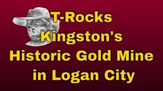 Logan City's  Historic Kingston Gold Mine