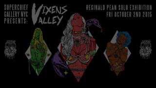 Vixens Valley: Reginald Pean Solo Exhibition | SUPERCHIEF GALLERY NYC