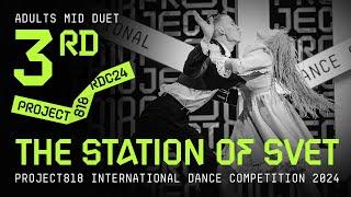 THE STATION OF SVET, 3RD PLACE  RDC24 Project818 International Championship 2024  ADULTS MID DUET