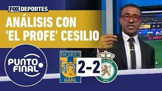  ANÁLISIS CON 'EL PROFE' CESILIO. El partido entre Tigres y León | Punto Final.