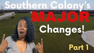 Rosharon Texas| Southern Colony Community| Major Changes!!