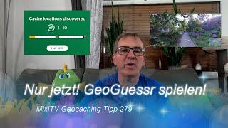 MixiTV Geocaching Tipp 279 Nur Jetzt! GeoGuessr spielen! Für Geocacher