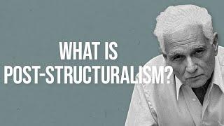 What is Post-structuralism?