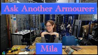 Ask Another Armourer: Mila