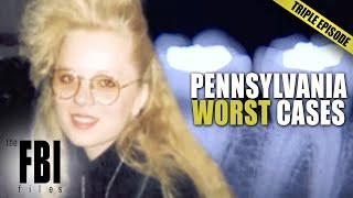 Biggest Pennsylvania Cases | TRIPLE EPISODE | FBI Files