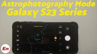 How to Use Astrophotography Mode on Samsung Galaxy S23 Series (Ultra/Plus/S23)!!