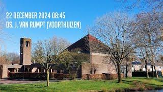 22-12-2024 - Ochtenddienst (08:45) - Goede Herderkerk | ds. J. van Rumpt (Voorthuizen)