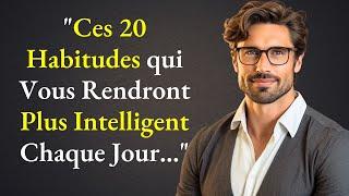 Les 20 Habitudes indispensables qui vous rendront plus INTELLIGENT chaque jour | Paroles de Sages