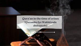 SUGAHAA QALBIGA EP06:~ Qura’an in the time of crises|Quraanka Iyo Wakhtiyada dhibaatada |