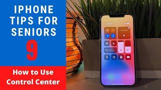 iPhone Tips for Seniors 9: How to Use Control Center