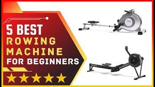  Best Rowing Machines For Beginners  ️ Top 5 Tested & Buying Guide