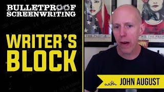 Dealing with Writer's Block with John August // Bulletproof Screenwriting® Show